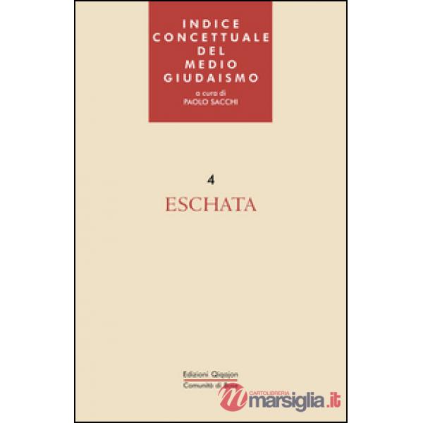 Indice concettuale del medio giudaismo. Vol. 4: Eschata
