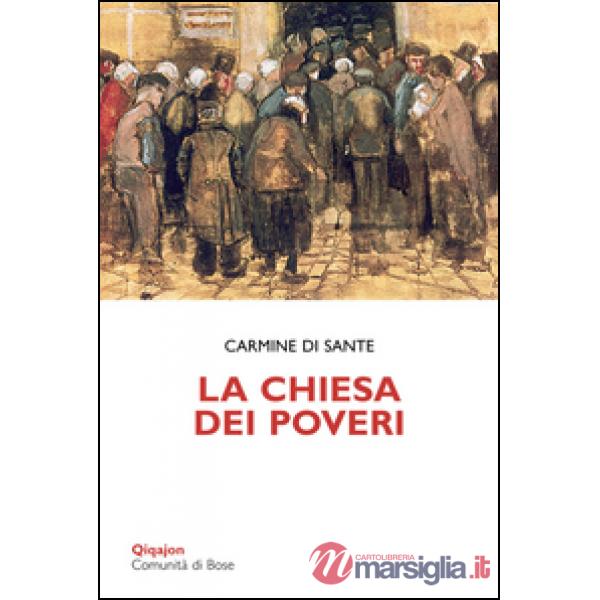 Chiesa dei poveri. Gratuità, giustizia e perdono (La)