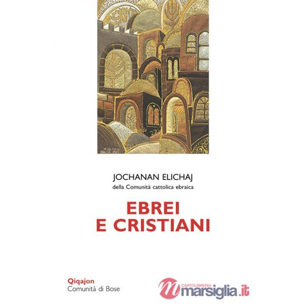 Ebrei e cristiani. Dal pregiudizio al dialogo