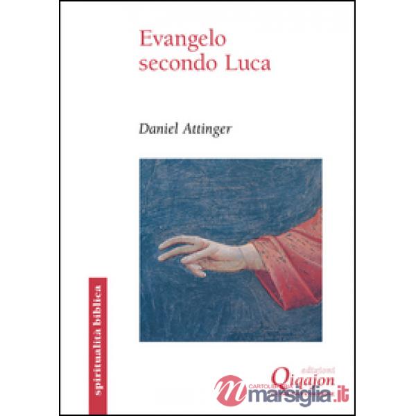 Evangelo secondo Luca. Il cammino della benedizione