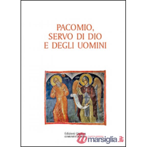 Pacomio, servo di Dio e degli uomini