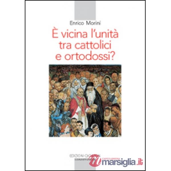 È vicina l'unità tra cattolici e ortodossi?