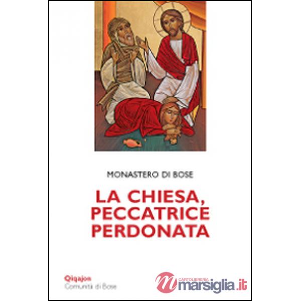 Chiesa, peccatrice perdonata (La)