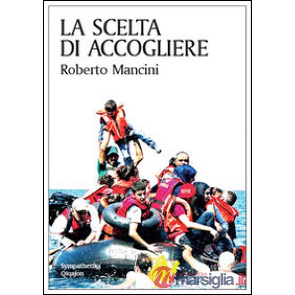 Scelta di accogliere (La)