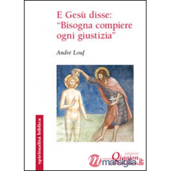 E Gesù disse: «Bisogna compiere ogni giustizia». Il Vangelo secondo Matteo