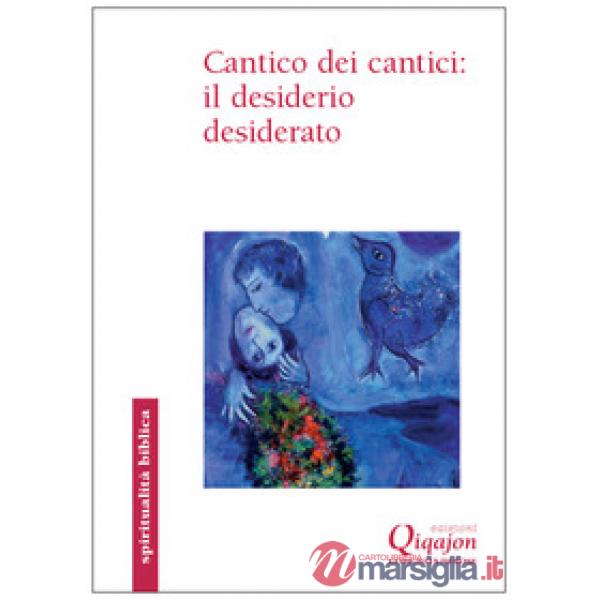 Cantico dei cantici: il desiderio desiderato