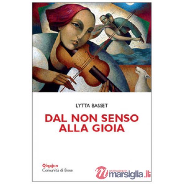 Dal non senso alla gioia