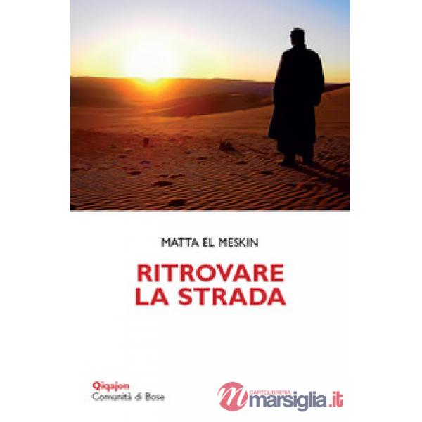 Ritrovare la strada. Meditazioni per la Quaresima