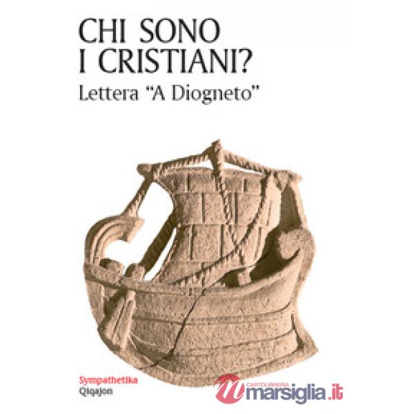 Chi sono i cristiani? Lettera a Diogeneto