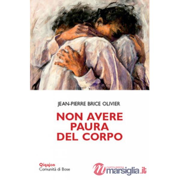 Non avere paura del corpo