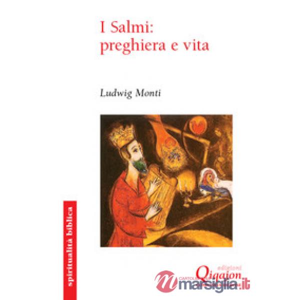Salmi: preghiera e vita. Commento al Salteri (I)