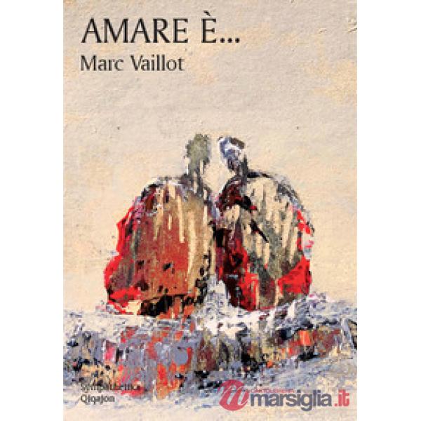 Amare è... Piccolo libro del vero amore