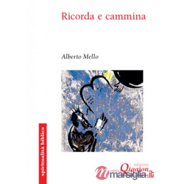 Ricorda e cammina. Deuteronomio, una rilettura profetica
