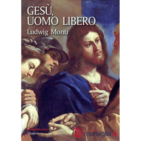 Gesù, uomo libero
