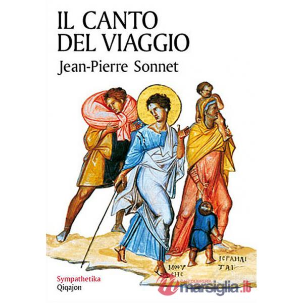 Canto del viaggio. Camminare con la Bibbia in mano. Ediz. ampliata (Il)