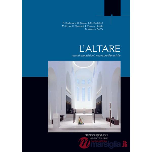 Altare. Recenti acquisizioni, nuove problematiche (L')