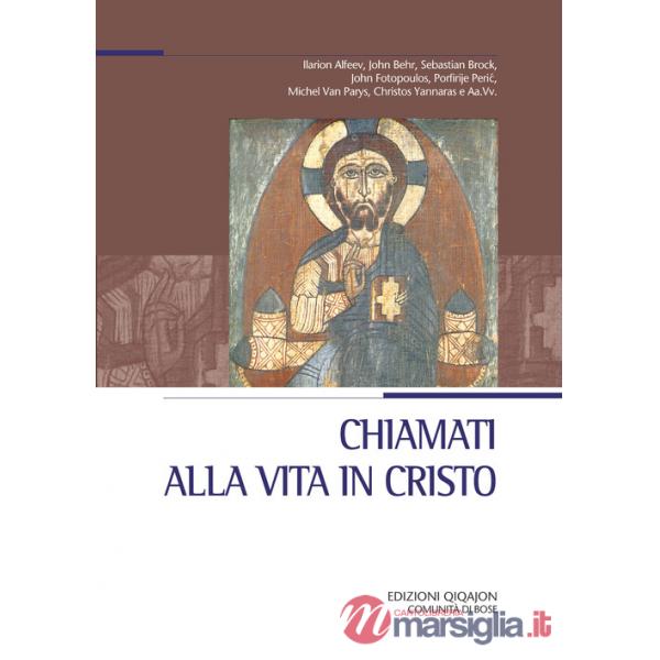 Chiamati alla vita in Cristo. Nella chiesa, nel mondo, nel tempo presente