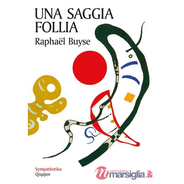 Saggia follia (Una)