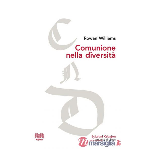 Comunione nella diversità. Le conversazioni di Malines e gli inizi del dialogo tra anglicani e cattolici