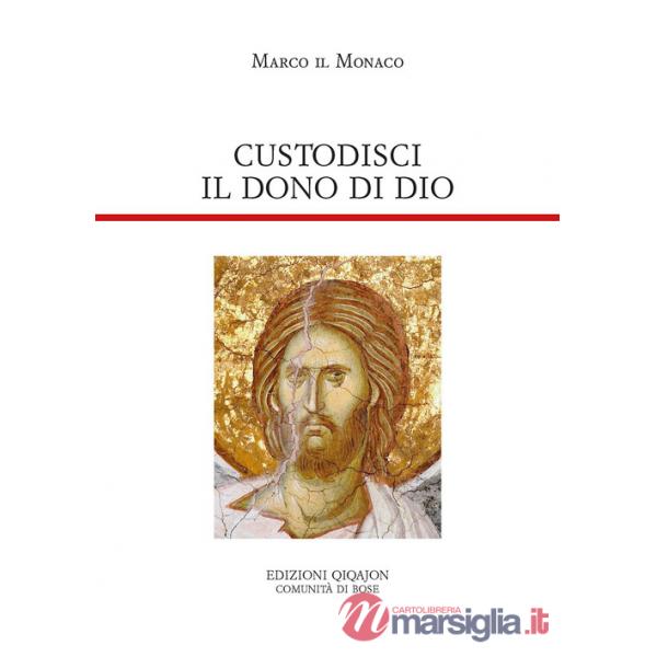 Custodisci il dono di Dio