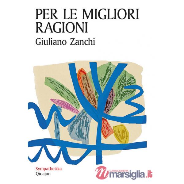 Per le migliori ragioni. L'irrevocabile promessa dell'amore