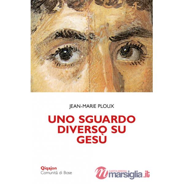 Sguardo diverso su Gesù (Uno)