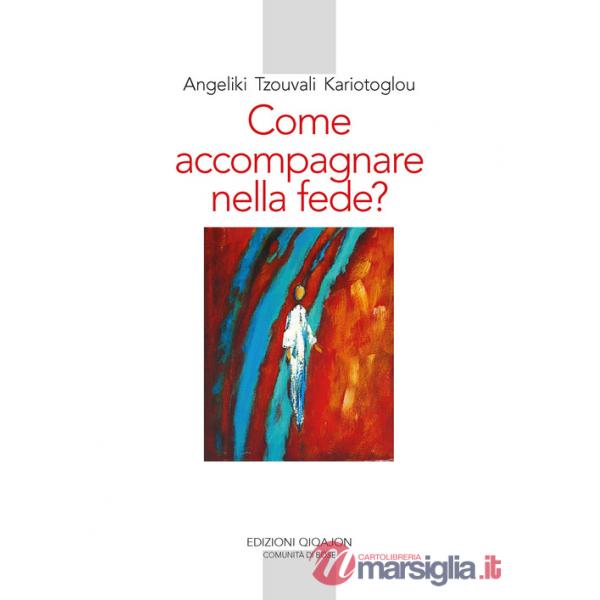 Come accompagnare nella fede? Alle fonti della paternità e maternità spirituale