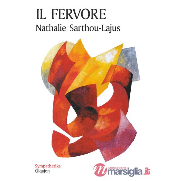 Fervore. Fiamma che trasforma la vita (Il)