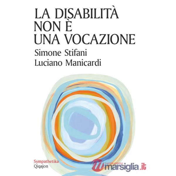 Disabilità non è una vocazione (La)