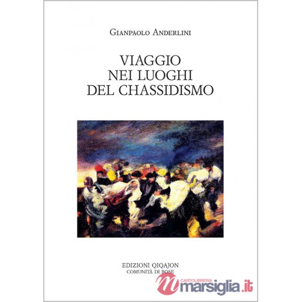 Viaggio nei luoghi del chassidismo