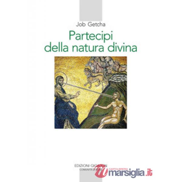 Partecipi della natura divina. La spiritualità ortodossa nell'età della secolarizzazione