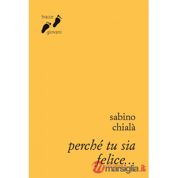 Perché tu sia felice...