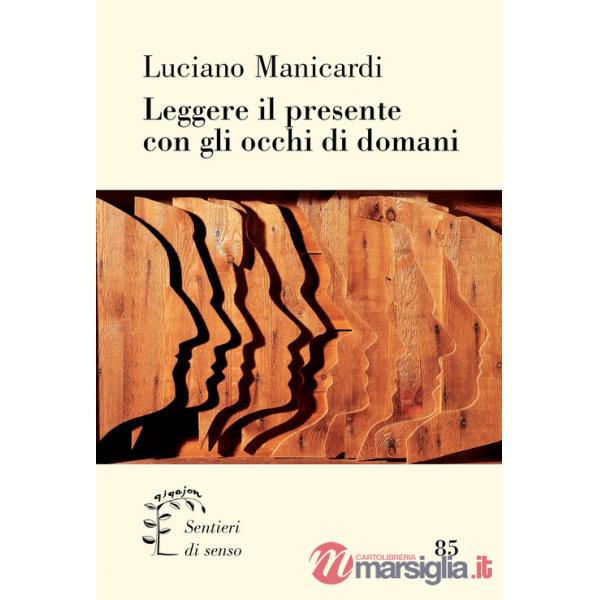 Leggere il presente con gli occhi di domani