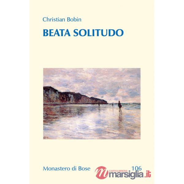 Beata solitudo. Dialogo con Marie de Solemne
