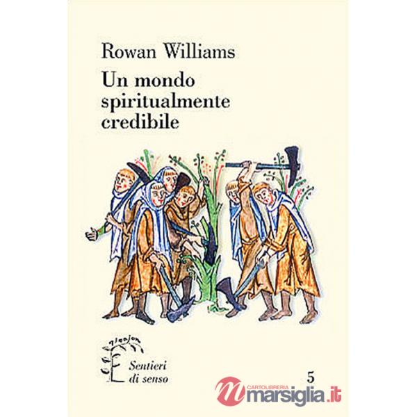 Mondo spiritualmente credibile. La «Regola di Benedetto» e la polis (Un)