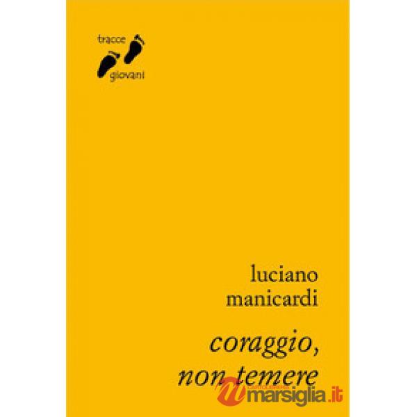 Coraggio, non temere
