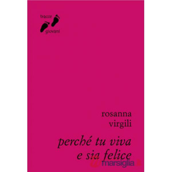 Perché tu viva e sia felice