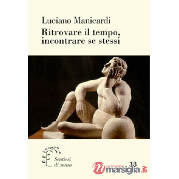 Ritrovare il tempo, incontrare se stessi