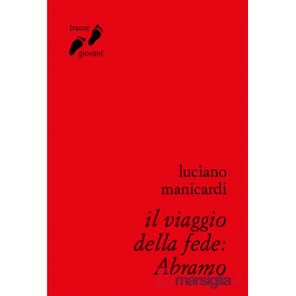 Viaggio della fede: Abramo (Il)