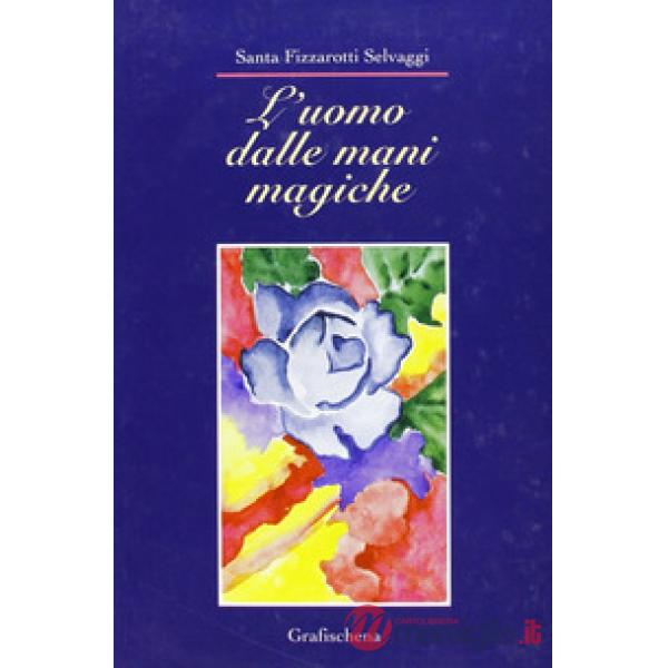 Uomo dalle mani magiche (L')