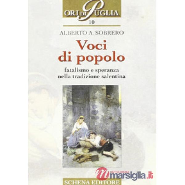 Voci di popolo. Fatalismo e speranza nella tradizione salentina