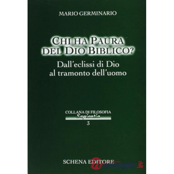 Chi ha paura del Dio biblico? Dall'eclissi di Dio al tramonto dell'uomo