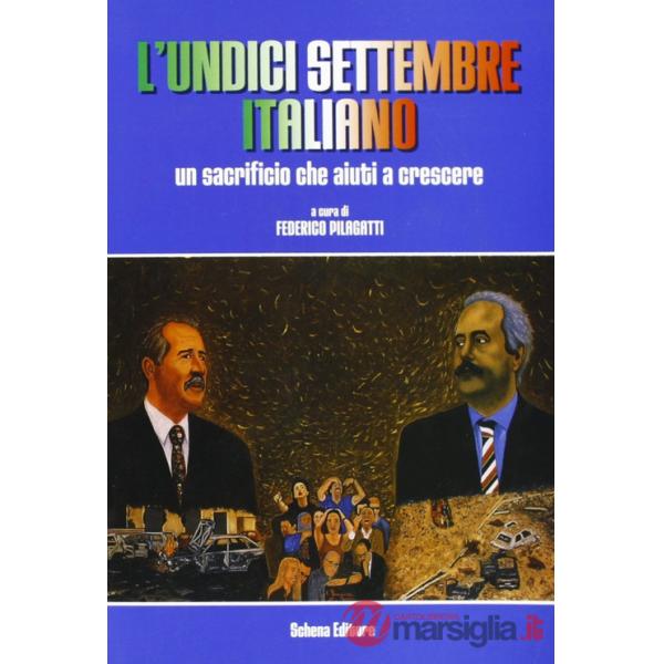Undici settembre italiano. Un sacrificio che aiuti a crescere (L')