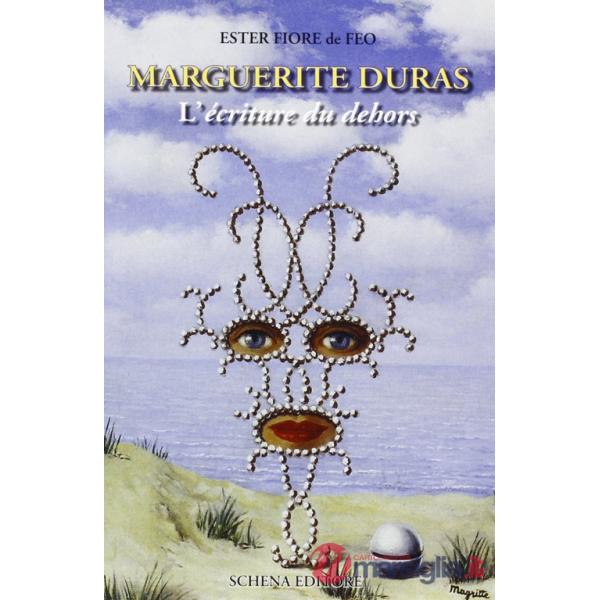 Marguerite Duras. L'écriture du dehors