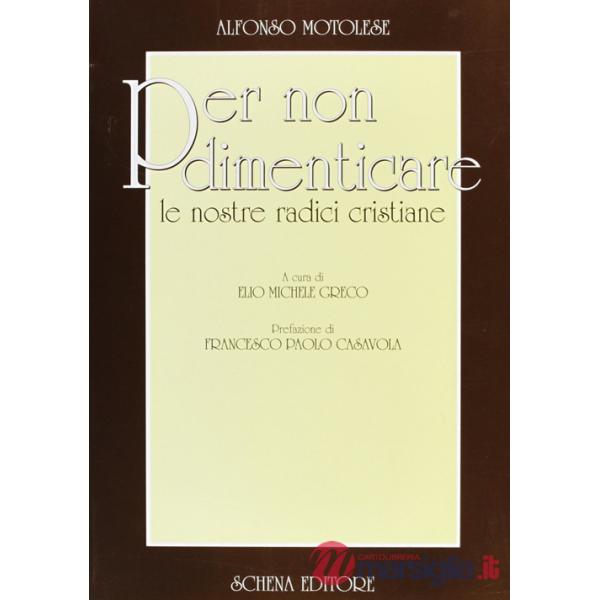 Per non dimenticare le nostre radici cristiane