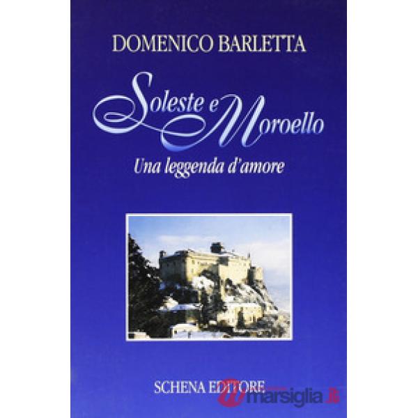 Soleste e Moroello. Una leggenda d'amore