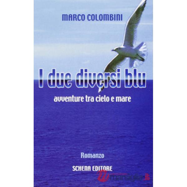 Due diversi blu. Avventure tra cielo e mare (I)