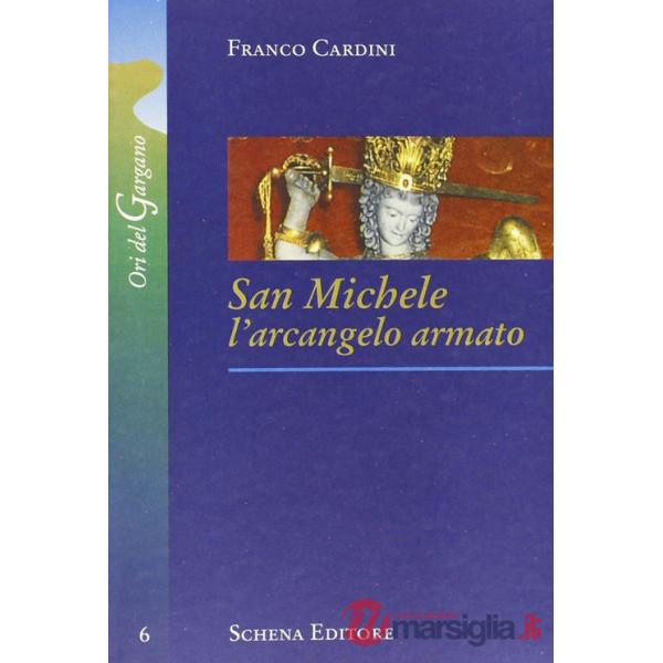 San Michele. L'arcangelo armato