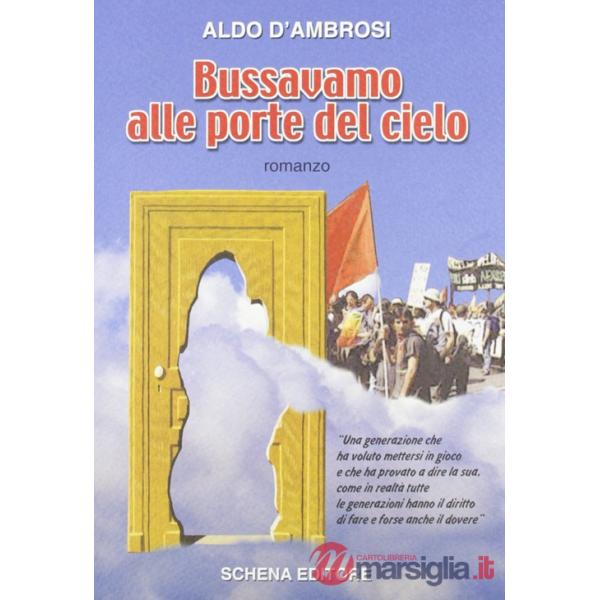 Bussavamo alle porte del cielo