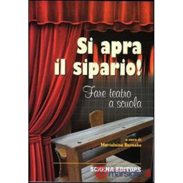 Si apra il sipario! Fare teatro a scuola